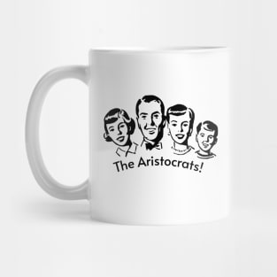 The Aristocrats Mug